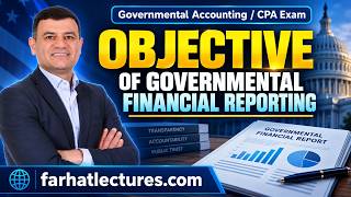 Full Objective of Governmental Financial Reporting. CPA Exam Update