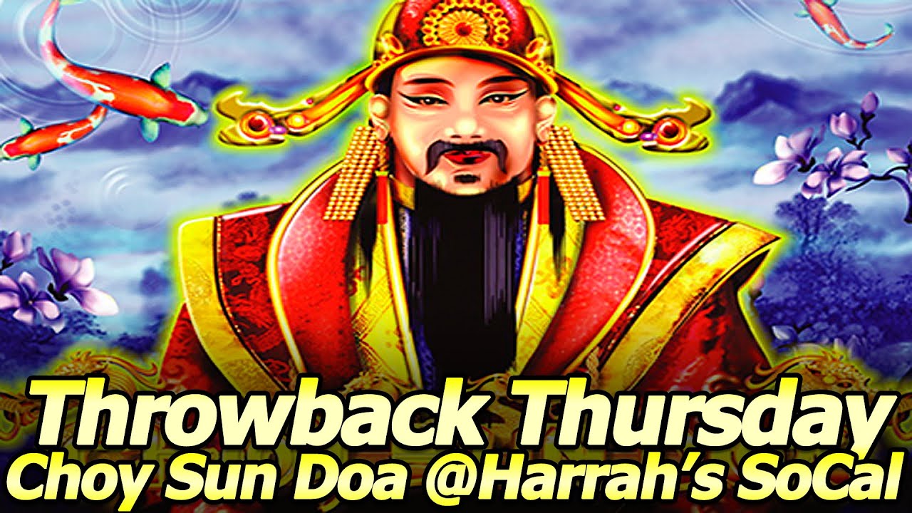 Choy Sun Doa Live Slot Play and Free Spins Bonuses for Throwback Thursday from Harrah's Southern CA!