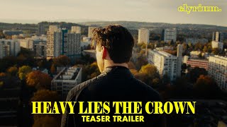 Watch Heavy Lies the Crown Trailer