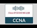 Class 07 || EVE-NG LAB