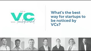 How To Get Noticed By VCs: Top Investors Share Their Secrets