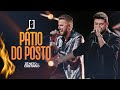 PÁTIO DO POSTO  - ZÉ NETO E CRISTIANO