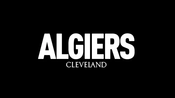 Algiers - "Cleveland" (Official Video)