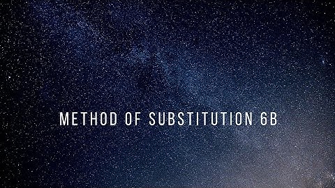 #12 METHOD OF SUBSTITUTION 6B,S N DEY MATHS, WBCHSE MATHEMATICS