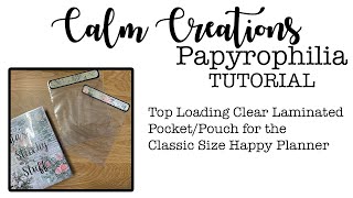 How to make a clear laminated pocket/pouch #laminate #pouch #happyplanner #crossstitch #diy