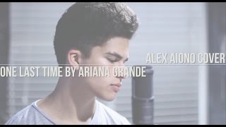 One Last Time by Ariana Grande | Alex Aiono Cover chords