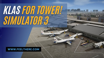 KLAS Airport for Tower! Simulator 3 by FeelThere - Trailer Teaser