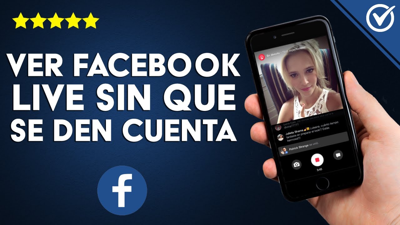 ¿Cómo ver un live en Facebook sin que se den cuenta