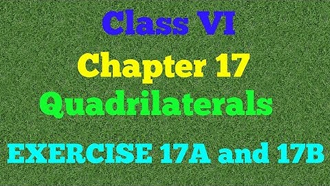 || Class VI || Chapter 17 || Quadrilaterals ||Exercise 17A and 17B|| Mathematics ||