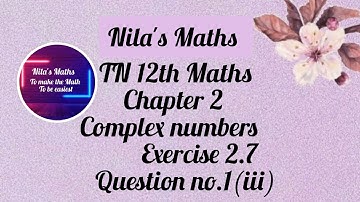 TN 12th Maths chapter 2 complex numbers Exercise 2.7 sum no.1(iii)