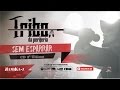 Tribo da Periferia - Sem Esparrar (Official Music)