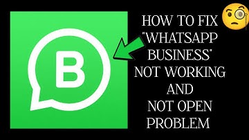 How To Fix "WhatsApp Business" Not Working Problem|| "WhatsApp Business" Not Open Problem