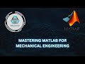 Mastering MATLAB for Mechanical Engineering I Regroup Technology I MATLAB for Mechanical Engineering