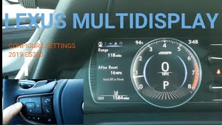 HOW TO ADJUST THE MULTI INFORMATION DISPLAY(MID) SETTINGS ON A 2019 LEXUS ES350. VERY DETAILED