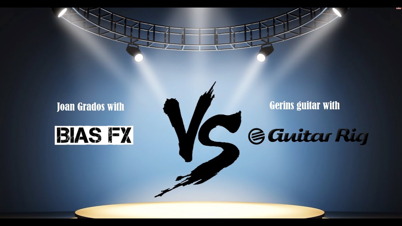 Bias FX vs Guitar Rig 5 (all styles test) YouTube