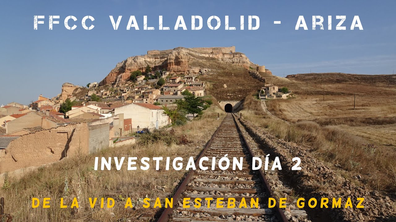FFCC Valladolid - Ariza (Investigación) Día 2 | De La Vid a San Esteban de Gormaz