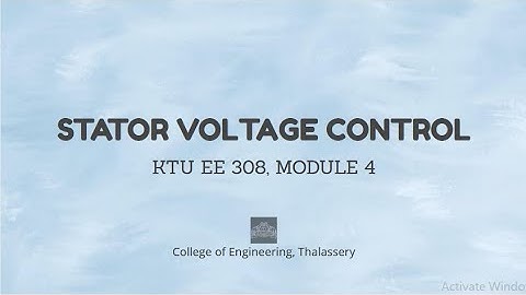 #16 STATOR VOLTAGE CONTROL IN 3φ INDUCTION MOTOR ( MODULE 4, EE 308, KTU )