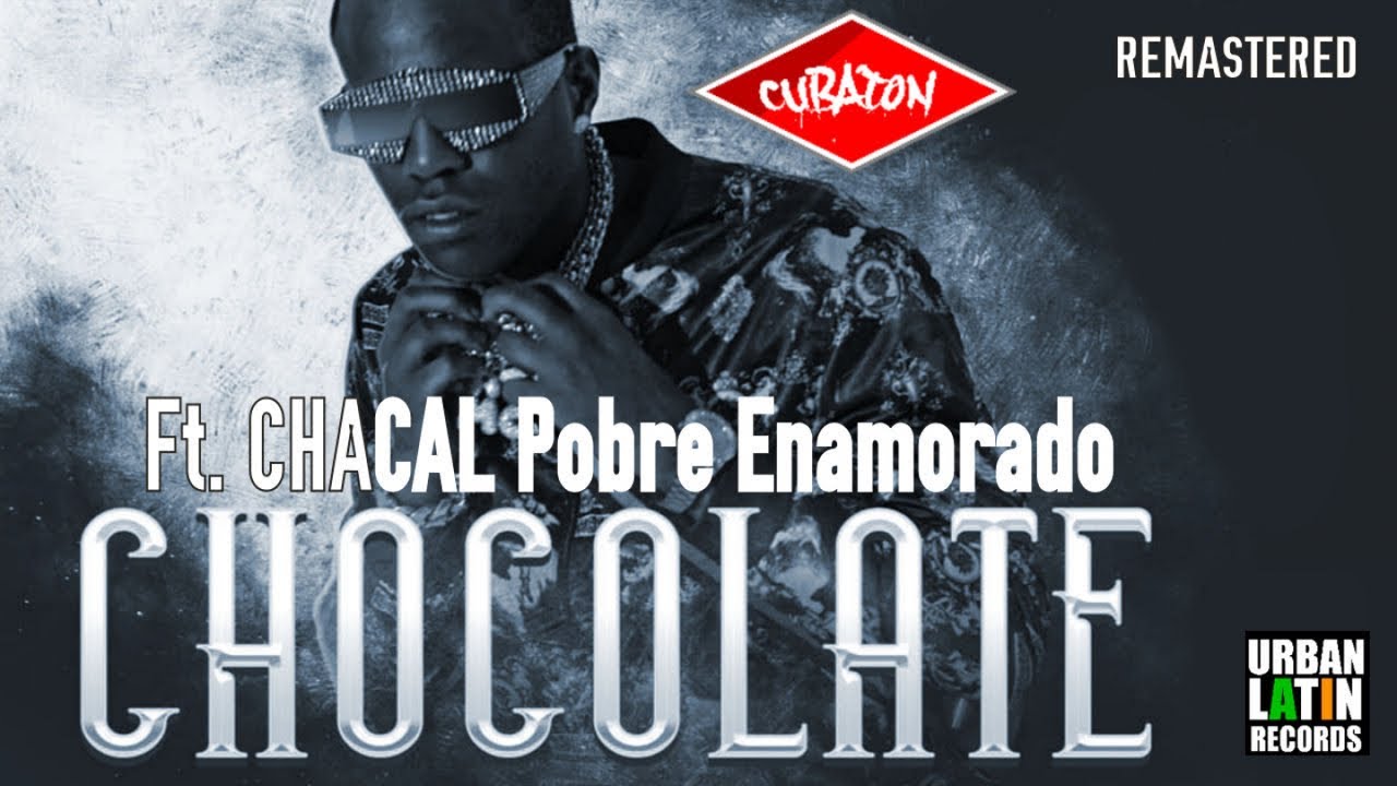 CHOCOLATE MC CHACAL - POBRE ENAMORADO - (REMASTERED) - YouTube