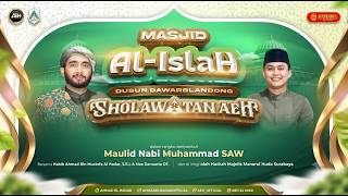 MASJID AL-ISLAH DUSUN DAWARBLANDONG SHOLAWATAN AEH BERSAMA HABIB AHMAD BIN MUSTOFA AL HADAR, S.E.I.