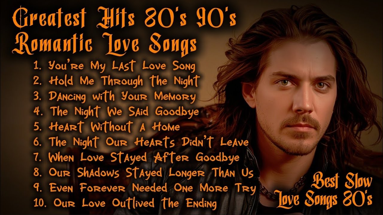 Soft Slow Rock Oldies 80s Ballads|| Greatest Hits Love Songs 80s 90s||You’re My Last Love Song Vol15