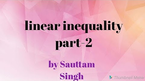Linear inequality part 2 class 11, by Sauttam Singh