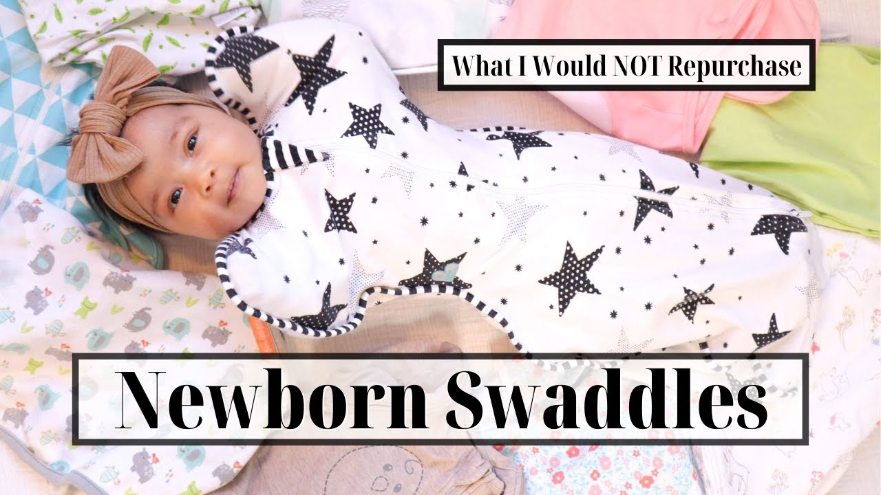 CHOOSING A NEWBORN SWADDLE RECS & REVIEWS 2021 YouTube