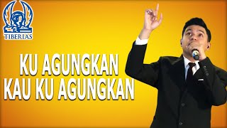 KU AGUNGKAN KAU KU AGUNGKAN - GEREJA TIBERIAS INDONESIA [ 08 NOVEMBER 2020 ]