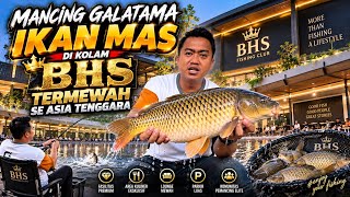 KOLAM GALATAMA TERMEWAH DI ASIA TENGGARA⁉️ GALATAMA IKAN MAS DI BHS‼️