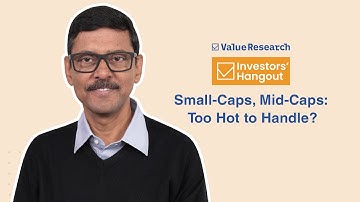 Small-Caps & Mid-Caps: Too Hot to Handle? | Dhirendra Kumar’s Expert Insights | Value Research