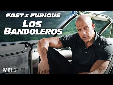 Fast & Furious: Los Bandoleros (Part 1/3) [1080p Blu-ray]