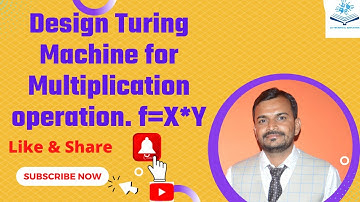 Design Turing Machine for Multiplication operation.  f=X*Y | TOC | Unit-5 | Lecture -4