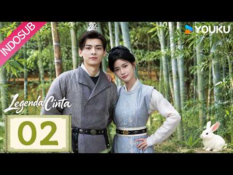 [INDO SUB] Legenda Cinta (Love Legend) EP02 | Chen Yihan, Bai Shu | YOUKU