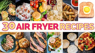 30 Things to Make in the Air Fryer TODAY! *you need to use it!*