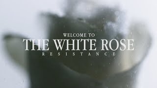 Welcome to The White Rose Resistance What Does The White Rose Represent