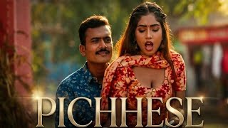 PICHESE WEB SERIES VIDEO I 2026