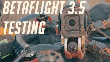 Testing Betaflight 3.5 | FPV