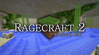 Ragecraft 2 - EP26 - RIP, My Friend