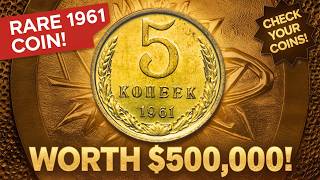Rare 1961 Cccp 5 Kopek Coin Worth 500,000 Check Your Collection Now