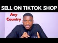 How to create a tiktok shop account from any country