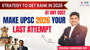 How to Crack UPSC CSE 2026 in First Attempt: Expert Strategy & Study Plan | Vishnu IAS Academy