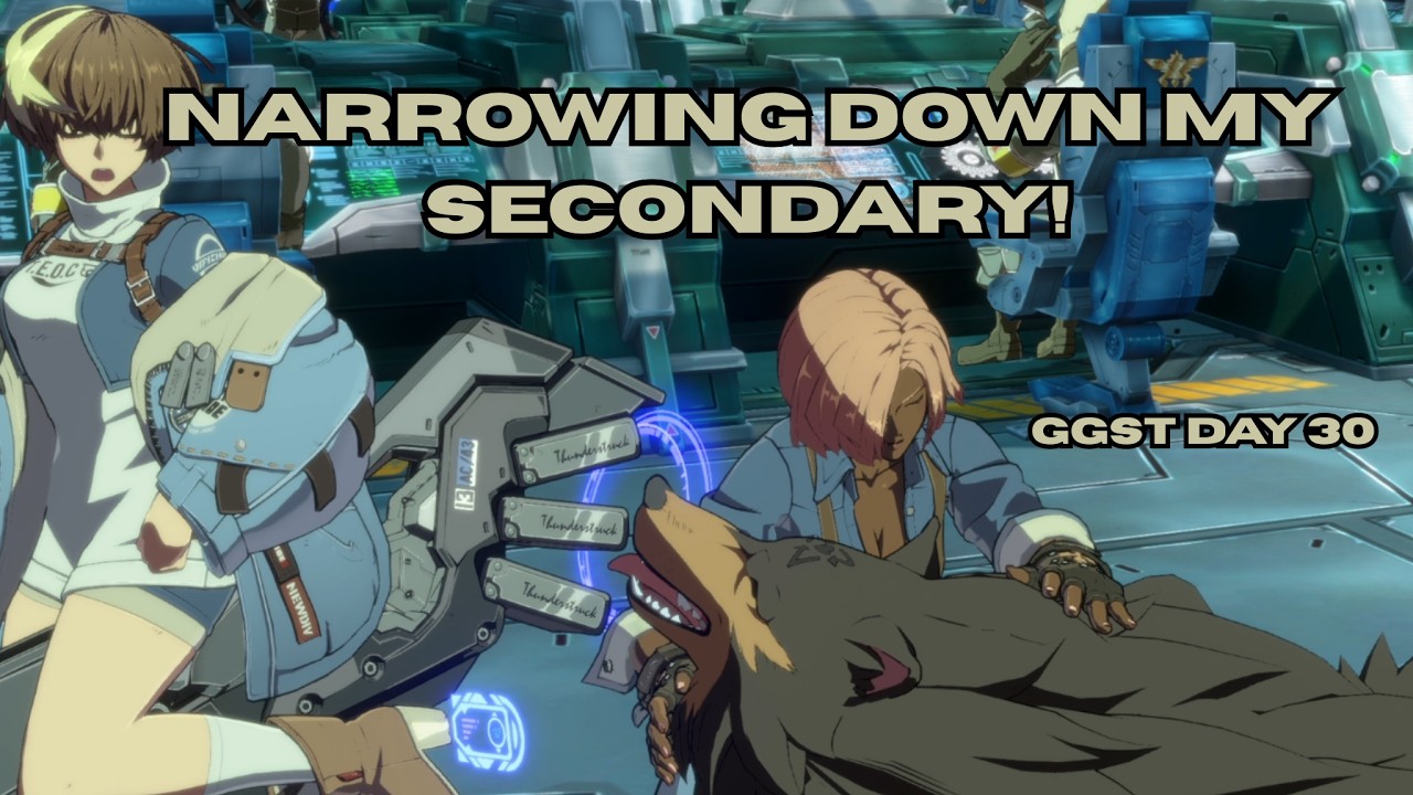 Narrowing down my Secondary main! (GGST day 30)