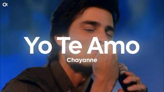 Chayanne - Yo Te Amo (Letra)