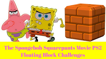 The Spongebob Squarepants Movie PS2 Floating Block Challenges