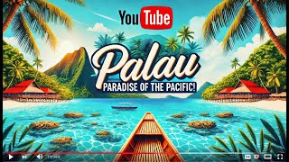 Discovering the Hidden Paradise of Palau