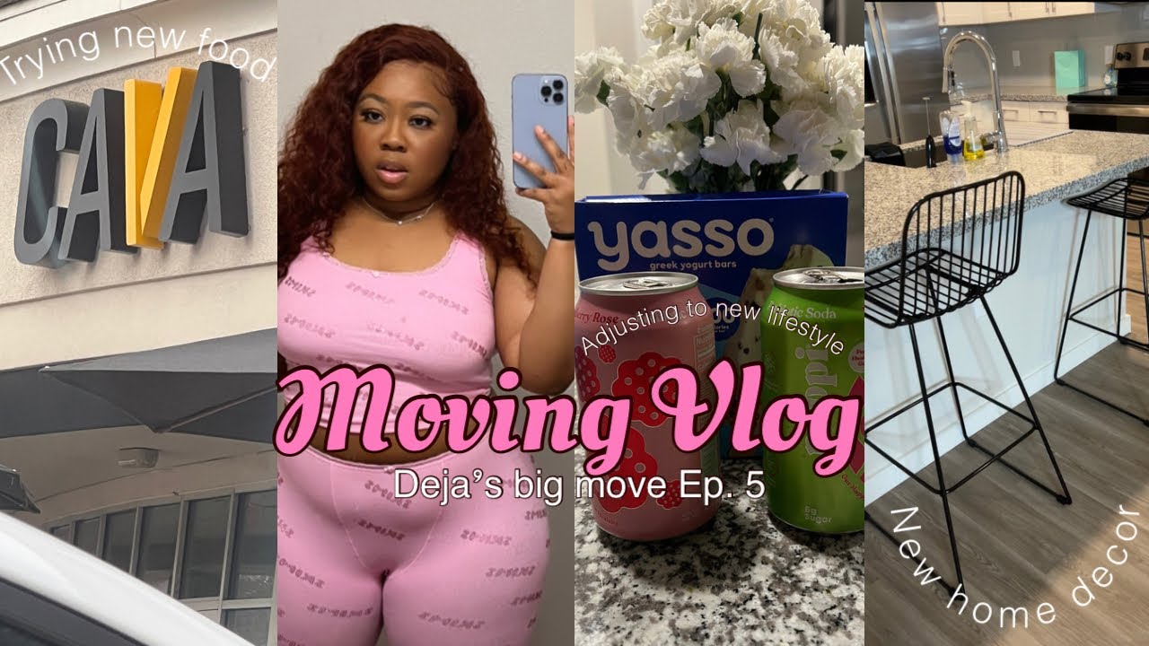 Deja Move Model Moving Vlog| Deja’s big move Ep.5| New Decor| Trying Cava| new ...
