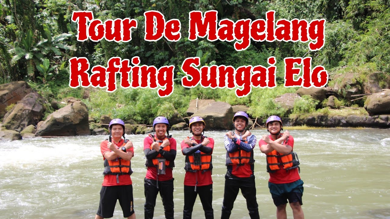 RAFTING SUNGAI ELO MAGELANG
