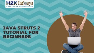 JAVA Struts 2 Tutorial for Beginners  || Introduction to MVC || Struts 2 MVC Framework | H2k Infosys