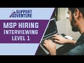 Hiring IT Level 1 -  IT Support Specialist & Interview Tips