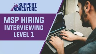 Hiring IT Level 1 -  IT Support Specialist & Interview Tips