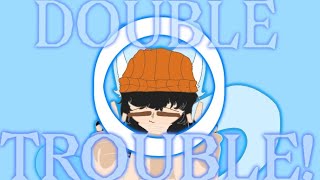 Double Trouble Meme My Avatar This Is Ugly Help..